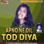 Apno Ne Dil Tod Diya - Damodar Raao Song Download